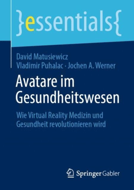 Jochen A. Werner, Vladimir Puhalac, David Matusiewicz - Avatare im Gesundheitswesen, E-bok