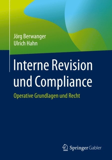 Ulrich Hahn, Jorg Berwanger - Interne Revision und Compliance, E-bok
