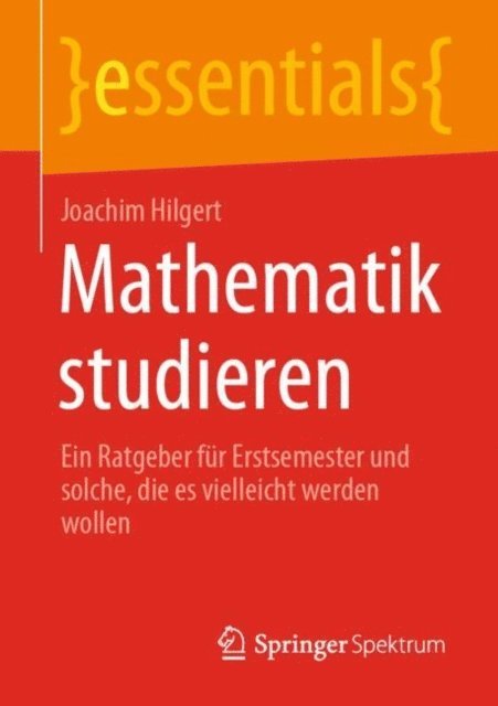 Joachim Hilgert - Mathematik studieren, E-bok