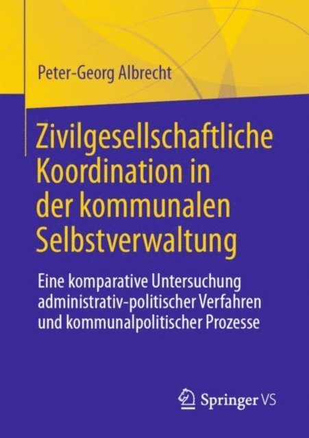 Peter-Georg Albrecht - Zivilgesellschaftliche Koordination in der kommunalen Selbstverwaltung, E-bok