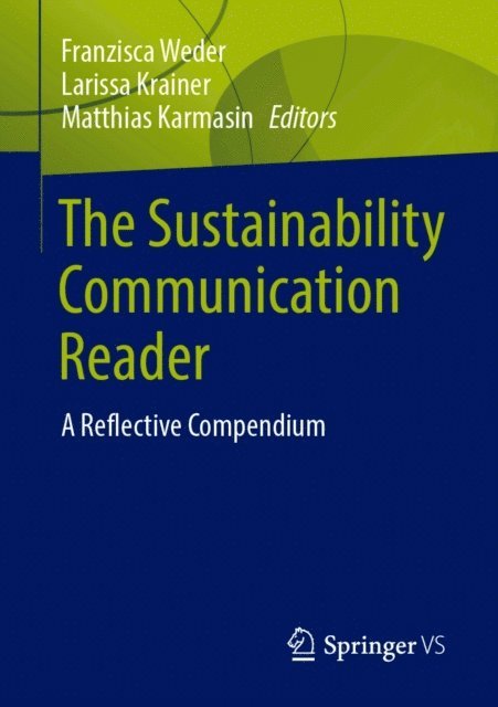 Matthias Karmasin, Larissa Krainer, Franzisca Weder - Sustainability Communication Reader, E-bok