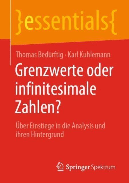 Karl Kuhlemann, Thomas Bedurftig - Grenzwerte oder infinitesimale Zahlen?, E-bok