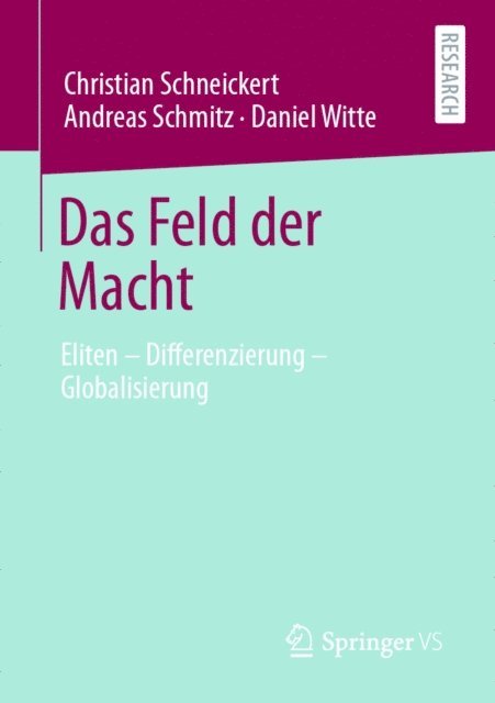 Daniel Witte, Andreas Schmitz, Christian Schneickert - Das Feld der Macht, E-bok