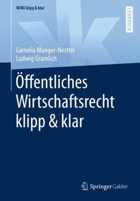 Ludwig Gramlich, Cornelia Manger-Nestler - Öffentliches Wirtschaftsrecht klipp & klar, E-bok
