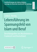 Lebensf�hrung im Spannungsfeld von Islam und Beruf