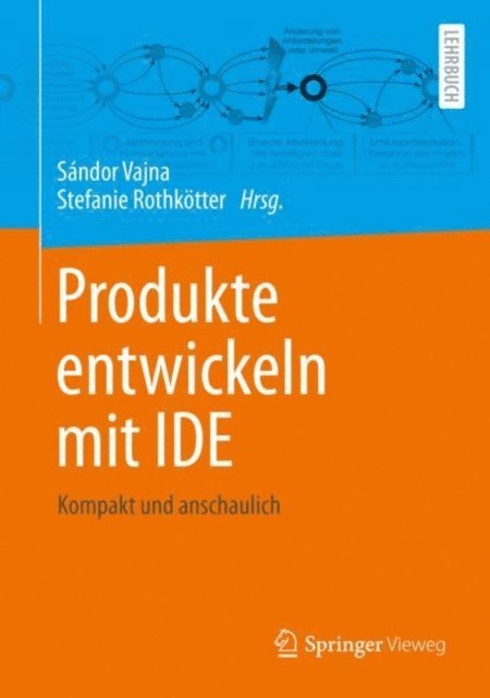 Stefanie Rothkotter, Sandor Vajna - Produkte entwickeln mit IDE, E-bok