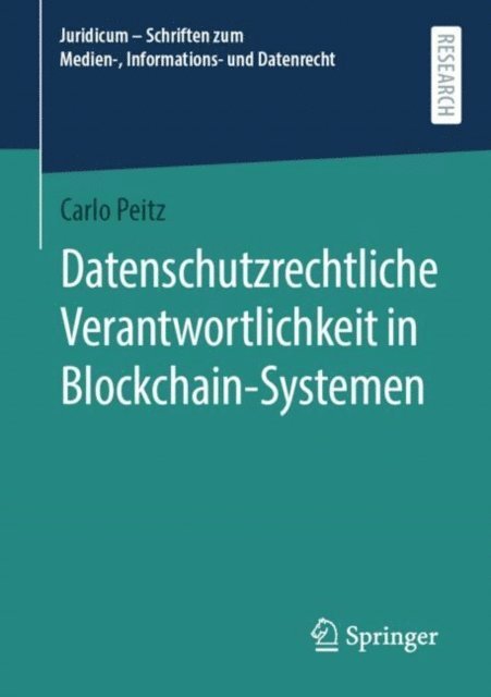 Carlo Peitz - Datenschutzrechtliche Verantwortlichkeit in Blockchain-Systemen, E-bok