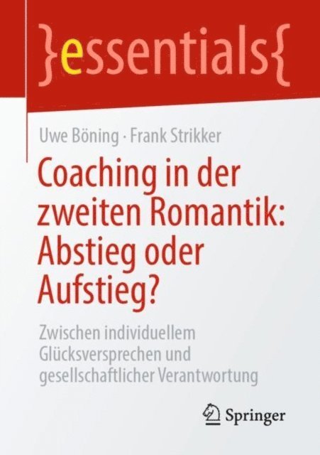 Frank Strikker, Uwe Boning - Coaching in der zweiten Romantik: Abstieg oder Aufstieg?, E-bok