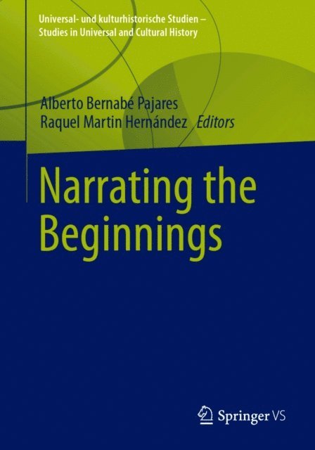 Raquel Martin Hernandez, Alberto Bernabe Pajares - Narrating the Beginnings, E-bok