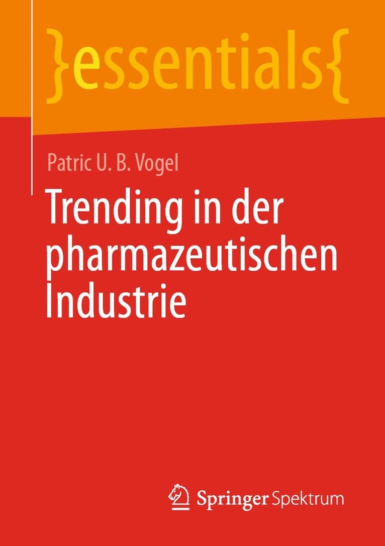 Patric U. B. Vogel - Trending in der pharmazeutischen Industrie, Häftad