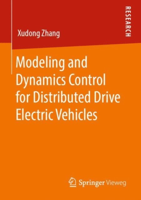 Xudong Zhang - Modeling and Dynamics Control for Distributed Drive Electric Vehicles, E-bok