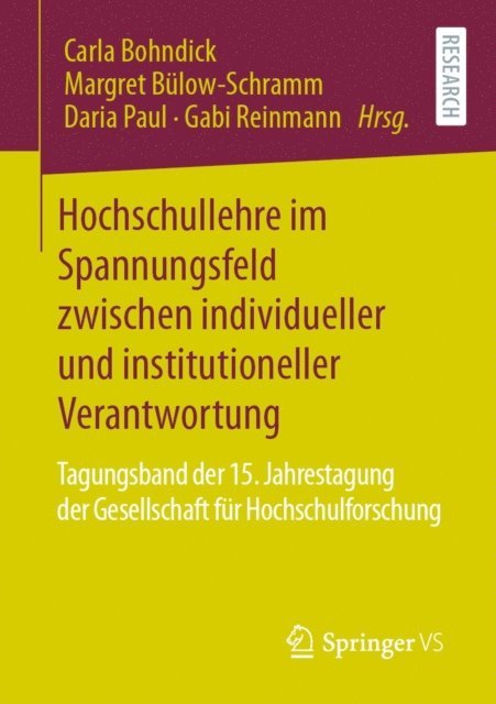 Gabi Reinmann, Daria Paul, Margret Bulow-Schramm, Carla Bohndick - Hochschullehre im Spannungsfeld zwischen individueller und institutioneller Verantwortung, E-bok