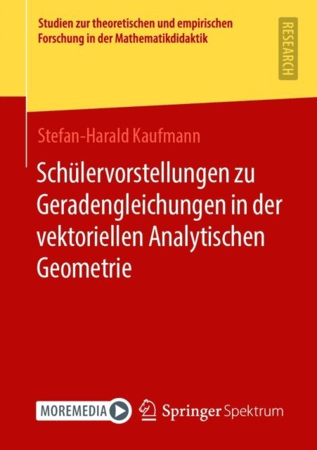 Stefan-Harald Kaufmann - Schülervorstellungen zu Geradengleichungen in der vektoriellen Analytischen Geometrie, E-bok