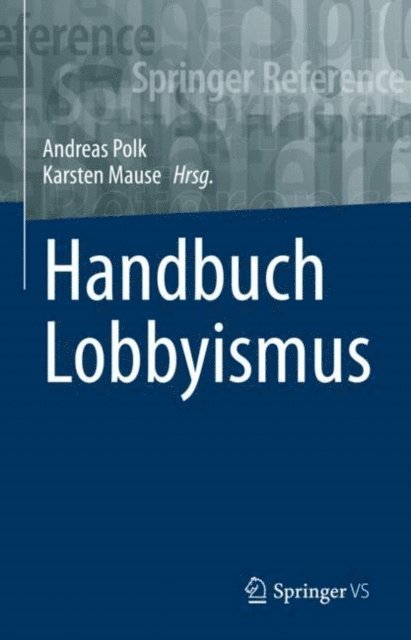 Karsten Mause, Andreas Polk - Handbuch Lobbyismus, E-bok