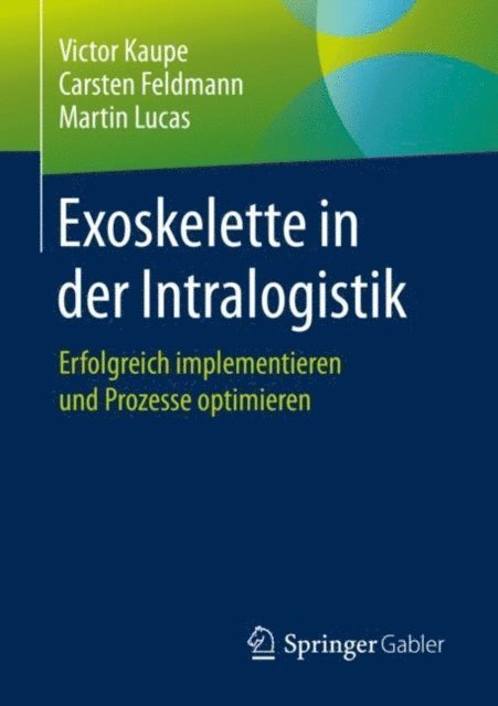 Martin Lucas, Carsten Feldmann, Victor Kaupe - Exoskelette in der Intralogistik, E-bok