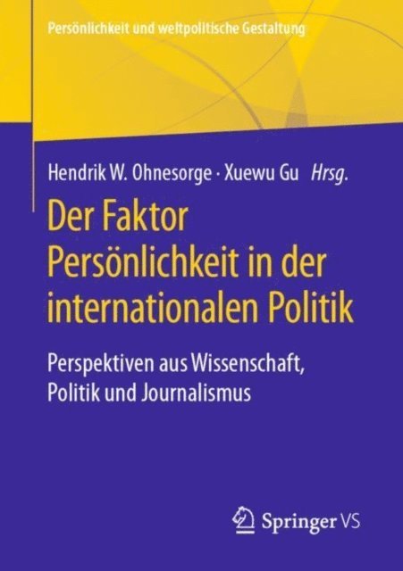 Xuewu Gu, Hendrik W. Ohnesorge - Der Faktor Persönlichkeit in der internationalen Politik, E-bok