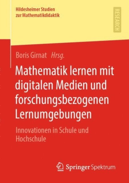 Boris Girnat - Mathematik lernen mit digitalen Medien und forschungsbezogenen Lernumgebungen, E-bok