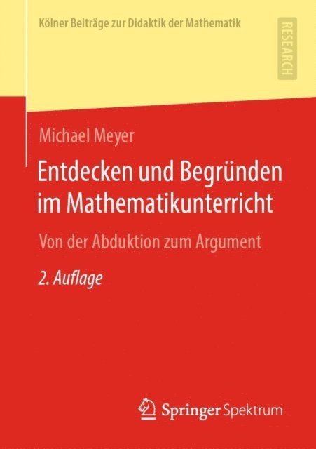 Michael Meyer - Entdecken und Begründen im Mathematikunterricht, E-bok
