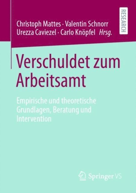 Carlo Knopfel, Urezza Caviezel, Valentin Schnorr, Christoph Mattes - Verschuldet zum Arbeitsamt, E-bok