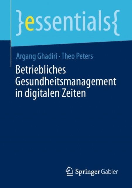 Theo Peters, Argang Ghadiri - Betriebliches Gesundheitsmanagement in digitalen Zeiten, E-bok