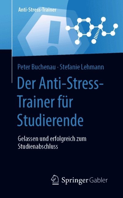 Stefanie Lehmann, Peter Buchenau - Der Anti-Stress-Trainer für Studierende, E-bok