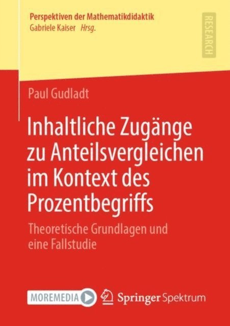 Paul Gudladt - Inhaltliche Zugänge zu Anteilsvergleichen im Kontext des Prozentbegriffs, E-bok