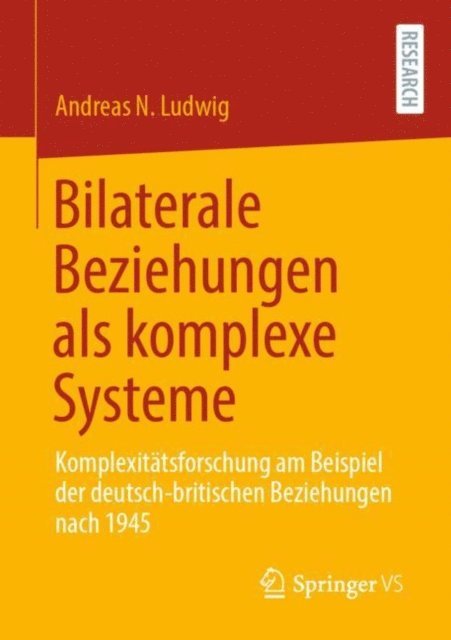 Andreas N. Ludwig - Bilaterale Beziehungen als komplexe Systeme, E-bok