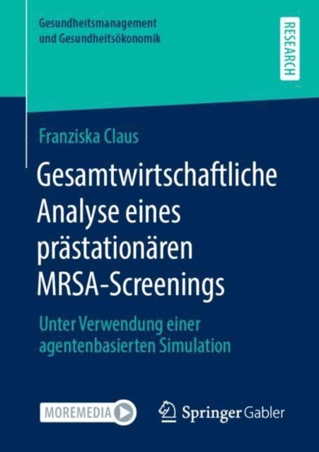 Franziska Claus - Gesamtwirtschaftliche Analyse eines prästationären MRSA-Screenings, E-bok