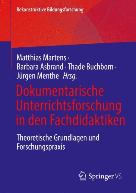 Jurgen Menthe, Thade Buchborn, Barbara Asbrand, Matthias Martens - Dokumentarische Unterrichtsforschung in den Fachdidaktiken, E-bok