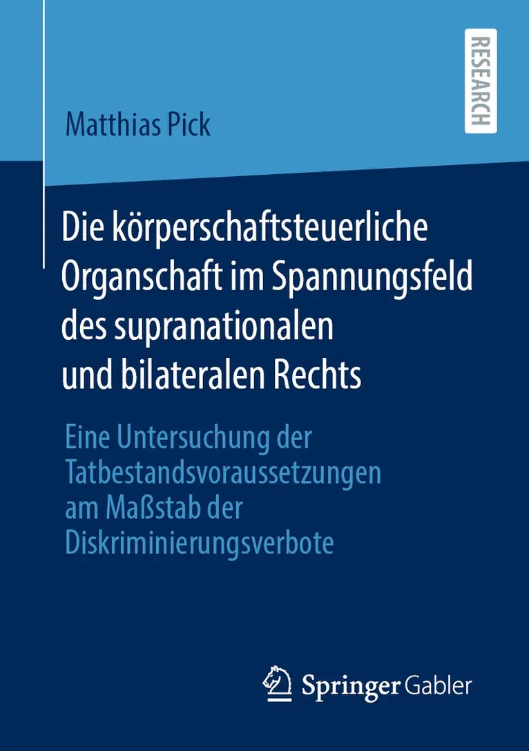 Matthias Pick - Die körperschaftsteuerliche Organschaft im Spannungsfeld des supranationalen und bilateralen Rechts, Häftad. Tillgänglighet: Lägg i varukorg