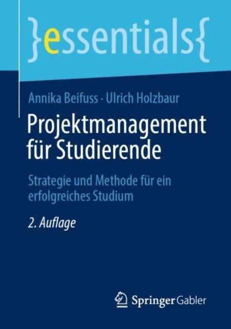 Ulrich Holzbaur, Annika Beifuss - Projektmanagement für Studierende, E-bok. Tillgänglighet: Lägg i varukorg