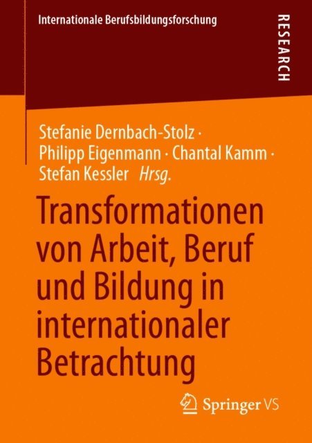 Stefan Kessler, Chantal Kamm, Philipp Eigenmann, Stefanie Dernbach-Stolz - Transformationen von Arbeit, Beruf und Bildung in internationaler Betrachtung, E-bok