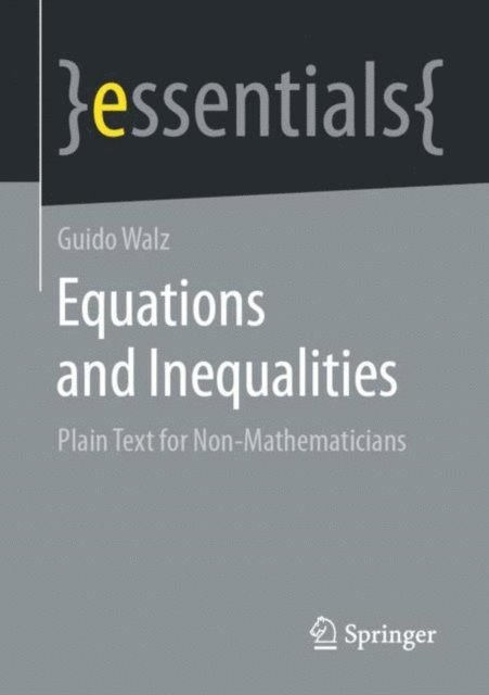 Guido Walz - Equations and Inequalities, E-bok