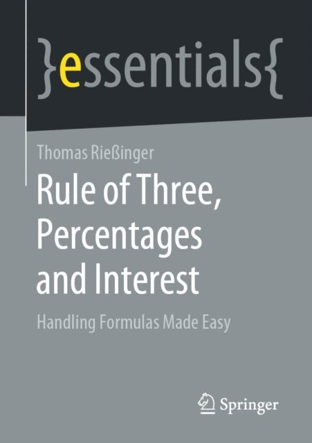Thomas Rieinger - Rule of Three, Percentages and Interest, E-bok
