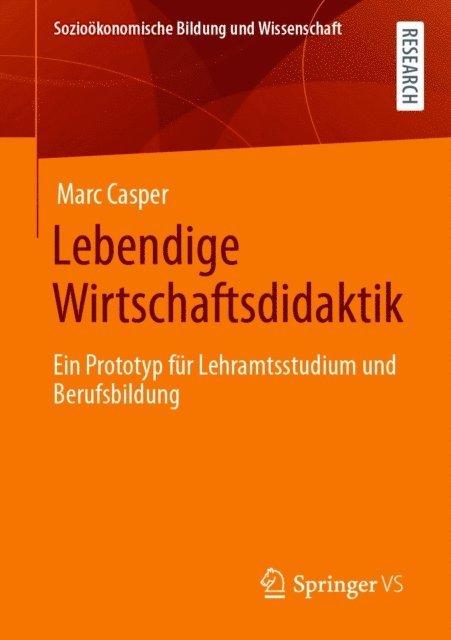 Marc Casper - Lebendige Wirtschaftsdidaktik, E-bok