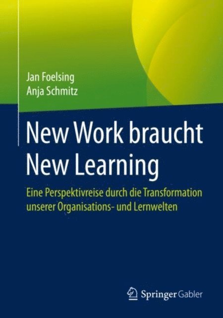 Anja Schmitz, Jan Foelsing - New Work braucht New Learning, E-bok