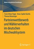 Parteienwettbewerb und Whlerverhalten im deutschen Mischwahlsystem