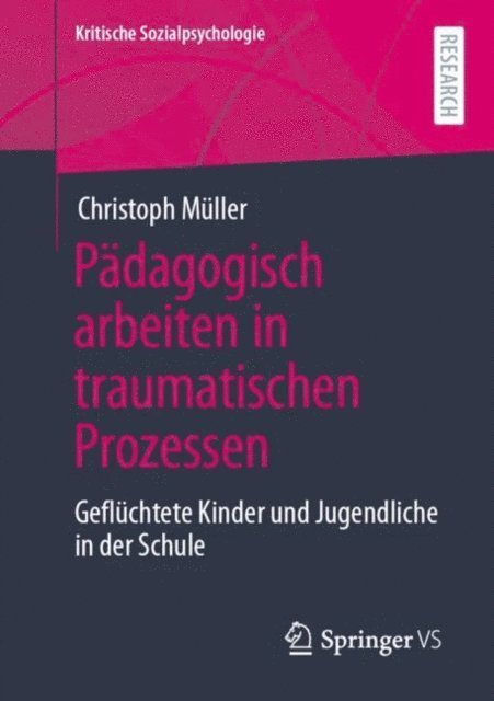 Christoph Muller - Pädagogisch arbeiten in traumatischen Prozessen, E-bok