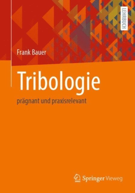Frank Bauer - Tribologie, E-bok