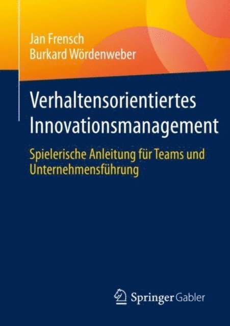 Burkard Wordenweber, Jan Frensch - Verhaltensorientiertes Innovationsmanagement, E-bok