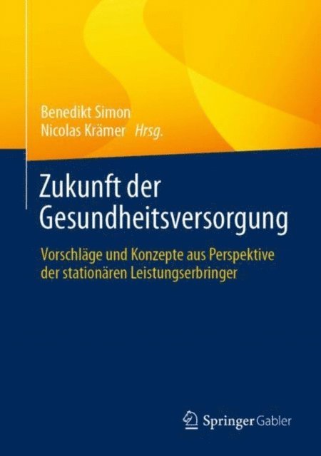 Nicolas Kramer, Benedikt Simon - Zukunft der Gesundheitsversorgung, E-bok