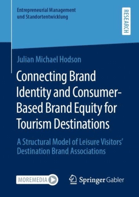 Julian Michael Hodson - Connecting Brand Identity and Consumer-Based Brand Equity for Tourism Destinations, E-bok