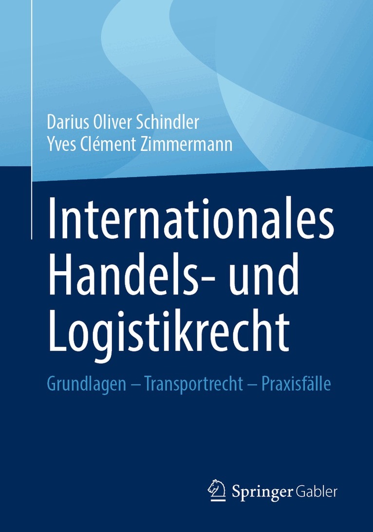 Darius Oliver Schindler, Yves Clément Zimmermann - Internationales Handels- und Logistikrecht, Häftad