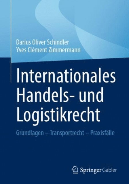 Yves Clement Zimmermann, Darius Oliver Schindler - Internationales Handels- und Logistikrecht, E-bok