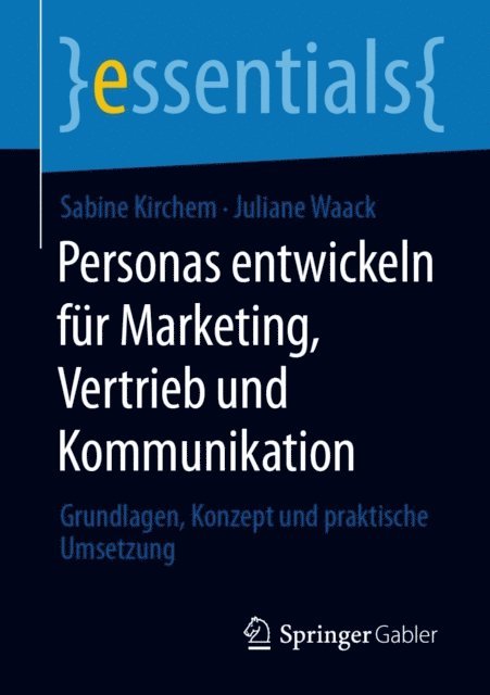 Juliane Waack, Sabine Kirchem - Personas entwickeln für Marketing, Vertrieb und Kommunikation, E-bok