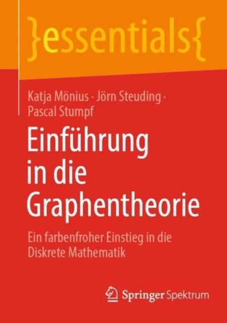 Pascal Stumpf, Jorn Steuding, Katja Monius - Einführung in die Graphentheorie, E-bok