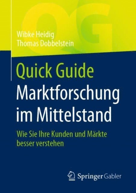 Thomas Dobbelstein, Wibke Heidig - Quick Guide Marktforschung im Mittelstand, E-bok
