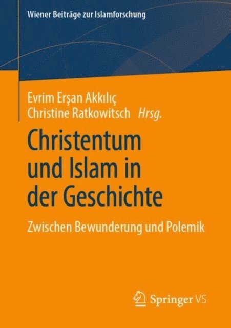 Christine Ratkowitsch, Evrim Ersan Akkilic - Christentum und Islam in der Geschichte, E-bok