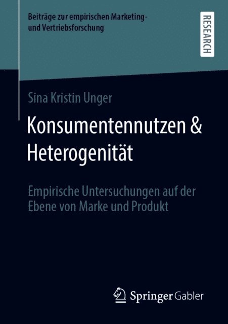Sina Kristin Unger - Konsumentennutzen & Heterogenität, E-bok