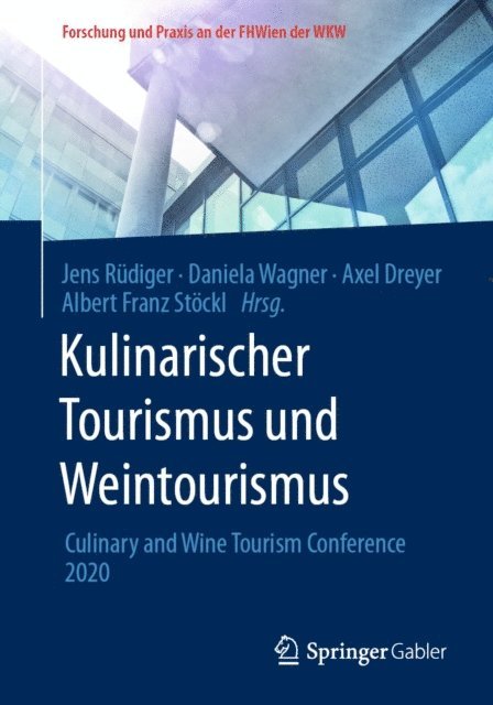 Albert Franz Stockl, Axel Dreyer, Daniela Wagner, Jens Rudiger - Kulinarischer Tourismus und Weintourismus, E-bok